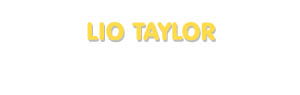 Der Vorname Lio Taylor